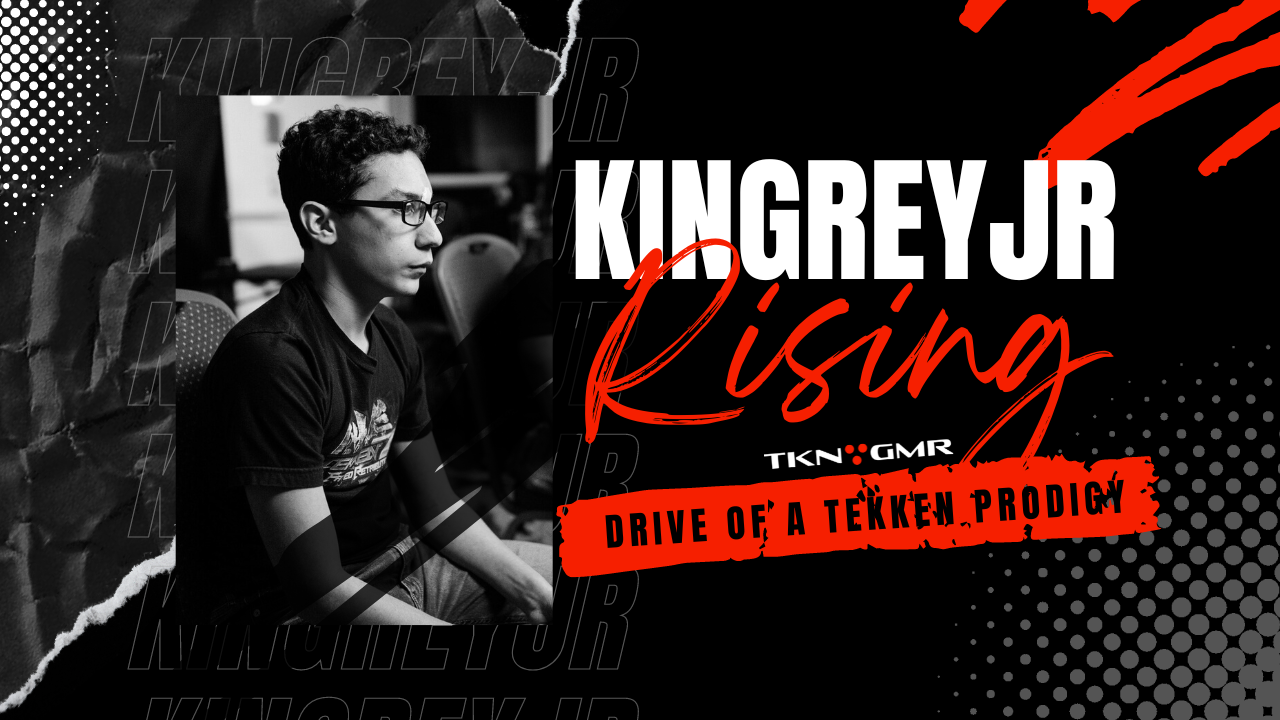 KingReyJr Rising: Story of A Tekken Prodigy
